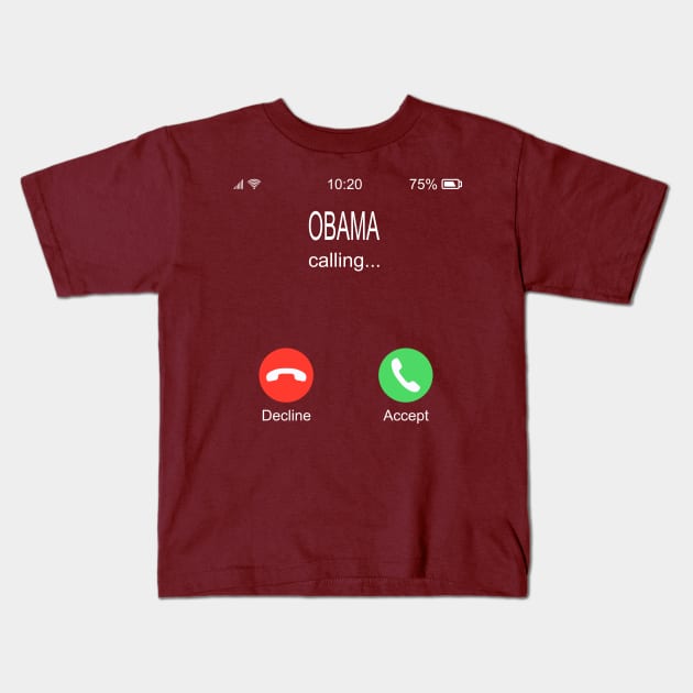Obama Calling Kids T-Shirt by rajjuneja